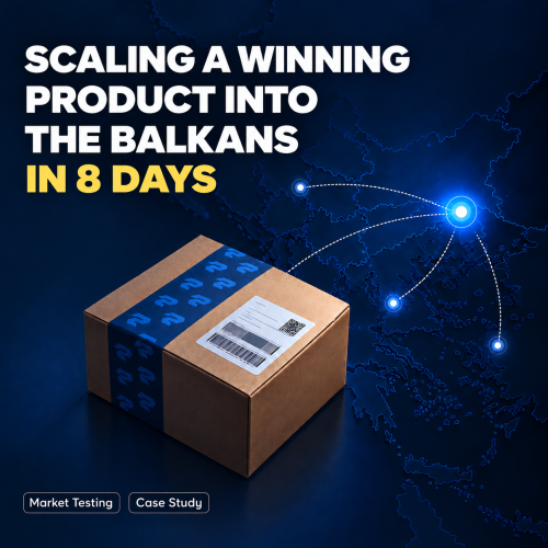 How Seller X Scaled a GCC Winning Product into the Balkans in 8 Days